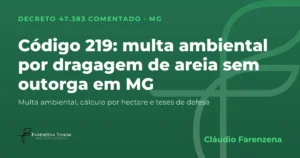 Capa: código 219 do Decreto 47.383/2018, multa ambiental por dragagem sem outorga em Minas Gerais