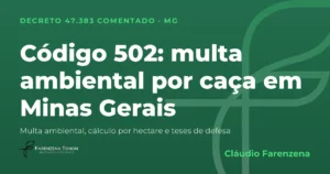 Capa: código 502 do Decreto 47.383/2018, multa ambiental por caça de animal silvestre em Minas Gerais