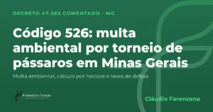 Capa: código 526 do Decreto 47.383/2018, multa ambiental por torneio de pássaros sem autorização em Minas Gerais