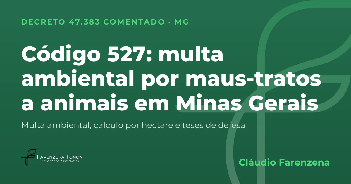 Capa: código 527 do Decreto 47.383/2018, multa ambiental por maus-tratos a animais em Minas Gerais