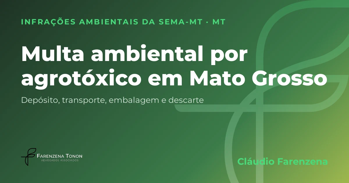 Capa: agrotóxico e produto perigoso em Mato Grosso, autuação da SEMA-MT