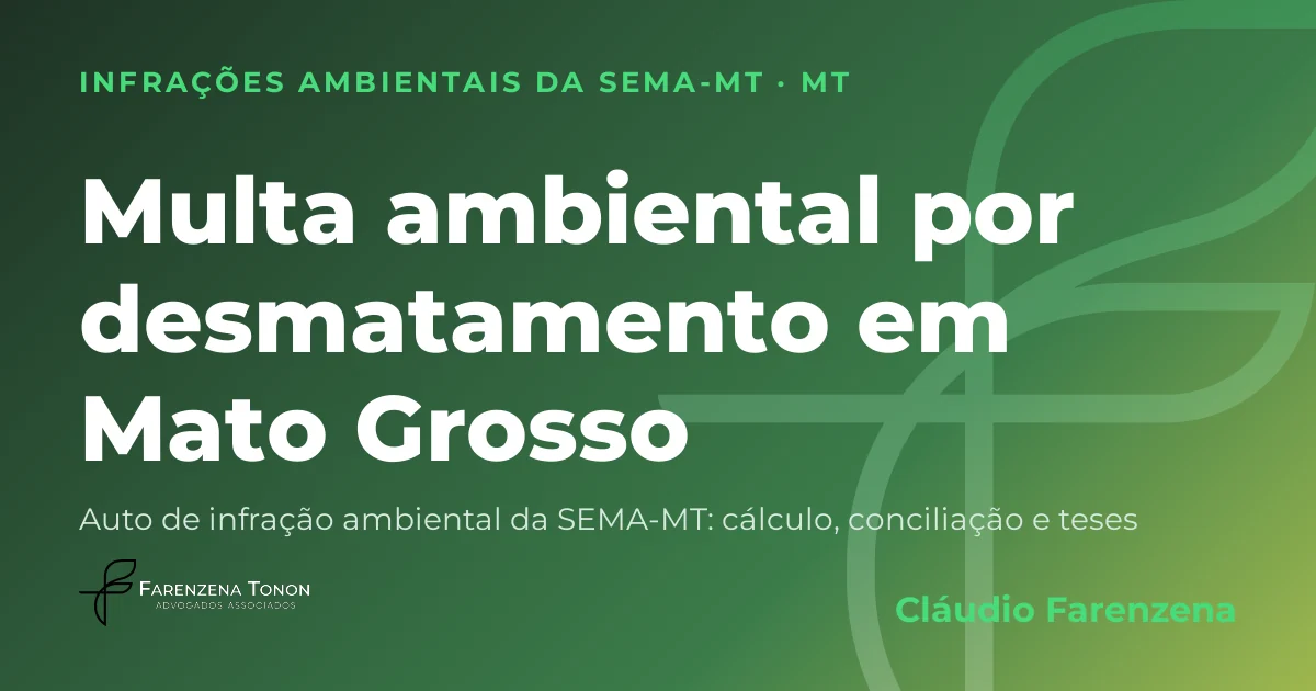 Capa: multa ambiental por desmatamento em Mato Grosso, autuação da SEMA-MT