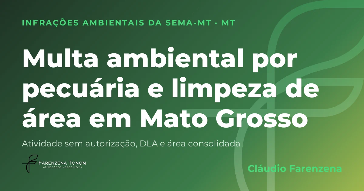 Capa: pecuária e limpeza de área em Mato Grosso, autuação da SEMA-MT