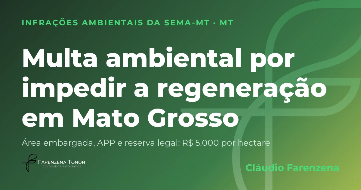 Capa: impedir a regeneração natural em Mato Grosso, autuação da SEMA-MT