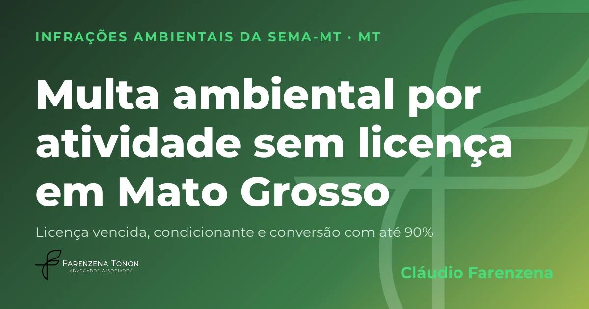 Capa: atividade sem licença ambiental em Mato Grosso, autuação da SEMA-MT