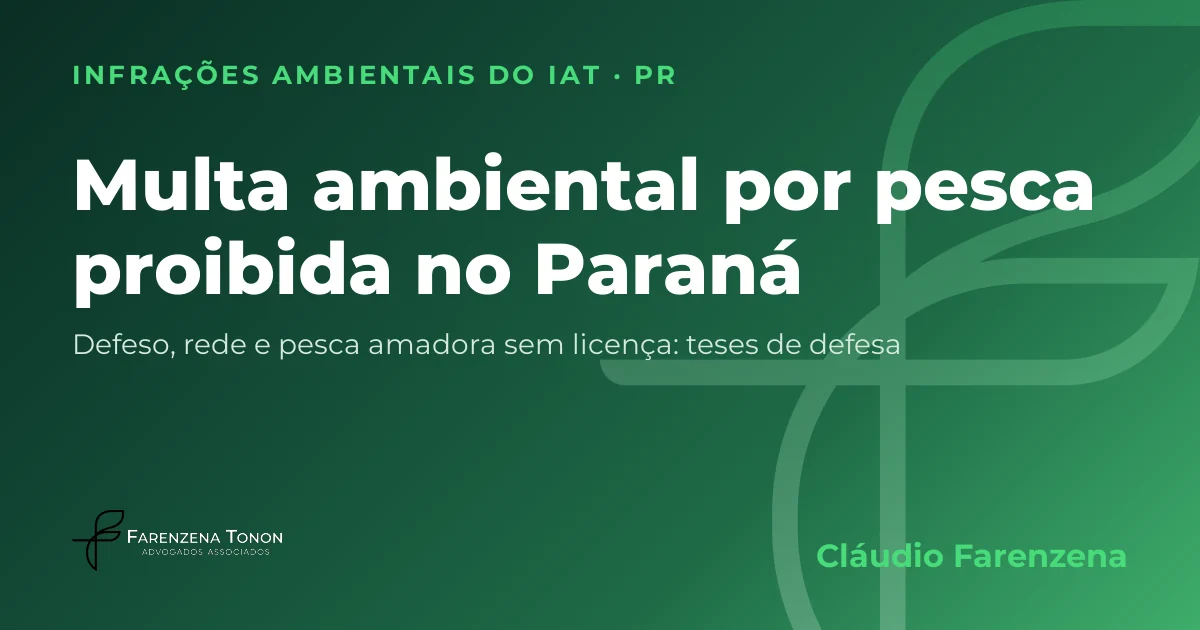 Capa: multa ambiental por pesca proibida, com rede ou sem licença no Paraná, autuação do IAT