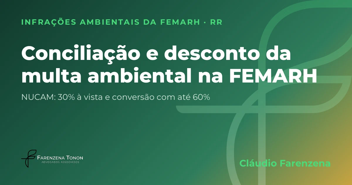 Capa: conciliação e conversão de multa ambiental em Roraima, autuação da FEMARH