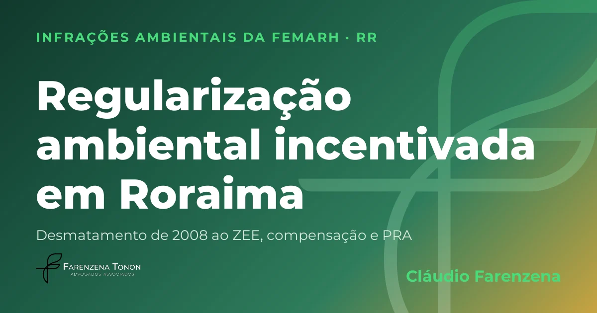 Capa: regularização ambiental em Roraima, autuação da FEMARH