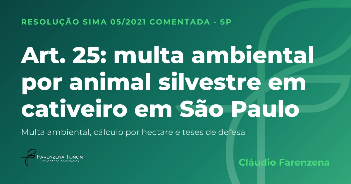 Capa: art. 25 da Resolução SIMA 05/2021, multa ambiental por pássaro e animal silvestre em cativeiro em São Paulo