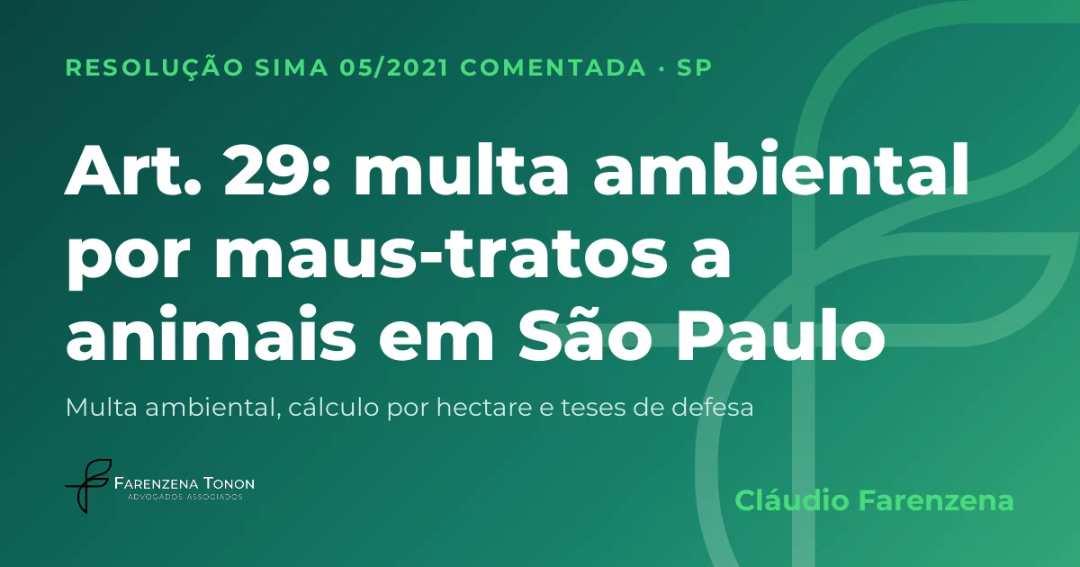 Capa: art. 29 da Resolução SIMA 05/2021, multa ambiental por maus-tratos a animais em São Paulo