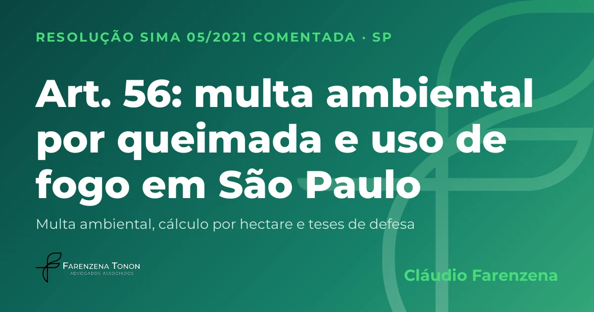 Capa: art. 56 da Resolução SIMA 05/2021, multa ambiental por queimada e uso de fogo em área agropastoril em São Paulo