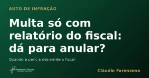 Capa: multa só com relatório do fiscal, dá para anular?